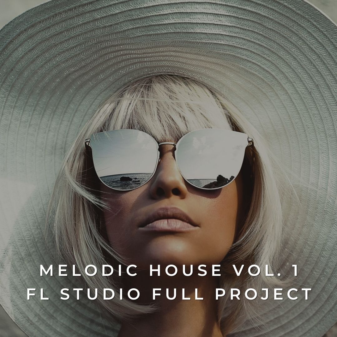 Melodic House Vol.1 - FL Studio Template