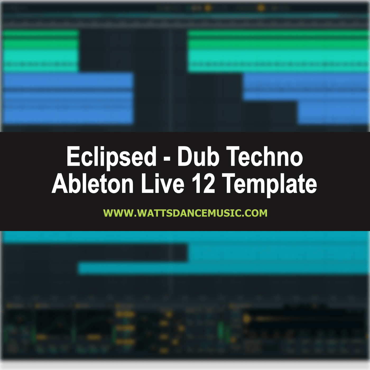 eclipsed-dub-techno-ableton-live-12-template