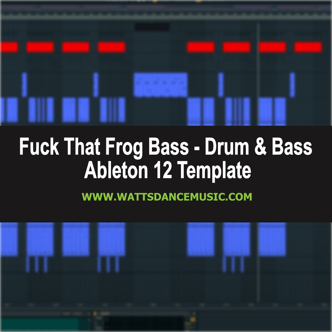 Fuck That Frog Bass - Drum & Bass Ableton 12 Template